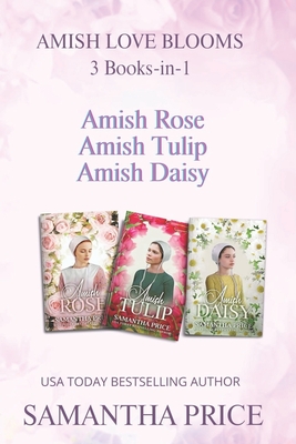 Amish Love Blooms: 3 Books-in-1: Amish Romance - Samantha Price