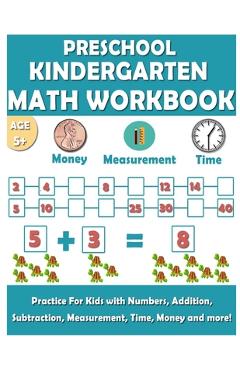 Coperta cărții 'Preschool Kindergarten Math Workbook: Fun and essential math skills like Counting, Addition, Subtraction, Comparison,'
