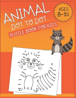 Animal Dot To Dot Puzzle Book For Kids Ages 8-10 - Nazma Publishing