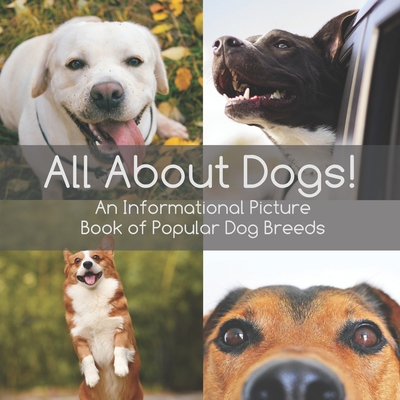 All About Dogs!: An informational picture book of popular dog breeds - Jesper Nova