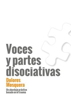 Poza produsului Voces y partes disociativas: Un abordaje pr�ctico basado en el trauma - Dolores Mosquera
