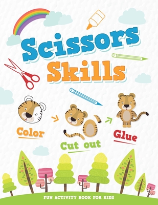 Scissors Skills Color & Cut Out & Glue - Fun activity book for kids: 40 Pages of Fun Animals, A Fun Practice Activity Workbook for Kids and Toddlers a - Blacklight