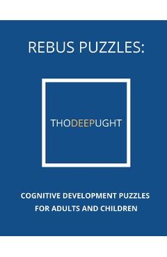 Coperta cărții 'Rebus Puzzles: Cognitive Development Puzzles For Adults and Children - All About Psychology'