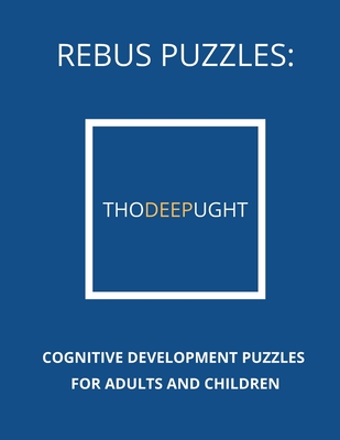 Rebus Puzzles: Cognitive Development Puzzles For Adults and Children - All About Psychology