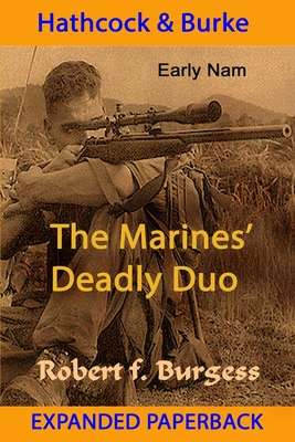 Hathcock and Burke: The Marines' Deadly Duo - Robert F. Burgess