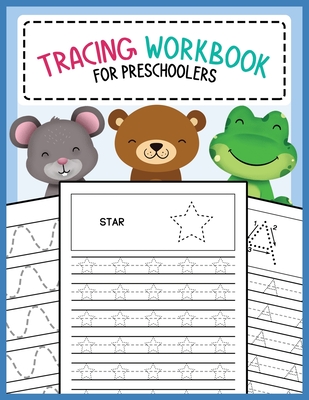 Tracing Workbook for Preschoolers: Lines, Shapes, Letters, and Numbers Writing and Drawing Practice Activity Book for Preschool, Kindergarten, and Kid - Nina Noosita