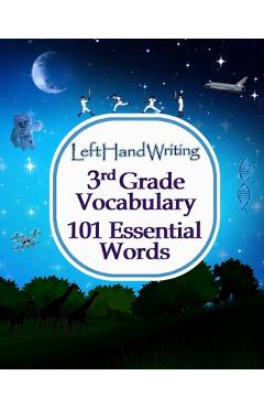 Coperta cărții 'Left Hand Writing - 3rd Grade Vocabulary -101 Essential Words: Learn the essential words through handwriting practice.'