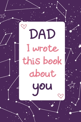 Dad I Wrote This Book About You: Fill In The Blank With Prompts - Coloring & Drawing pages - Personalized Father's Day gift from kids - Son or Daughte - Giftso Press