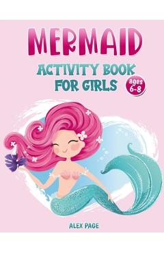 Coperta cărții 'Mermaid activity book for girls ages 6-8: A cute Activity Book with Mermaid to be colored Word Search, Dot to Dot,'