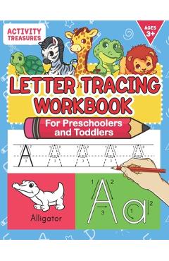 Poza produsului Letter Tracing Workbook For Preschoolers And Toddlers: A Fun ABC Practice Workbook To Learn The Alphabet For Preschoolers And Kindergarten Kids! Lots - Activity Treasures