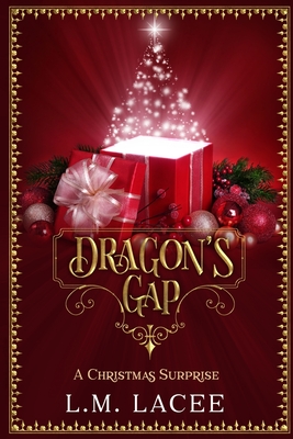 Dragon's Gap: A Christmas Surprise - L. M. Lacee