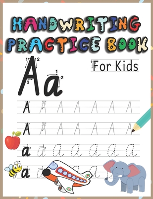 Handwriting practice book for kids: Letter tracing workbook for kids, writing practice book: pre-K, kindergarten and kids ages 3-5.practice print with - Handwriting Books Publisher