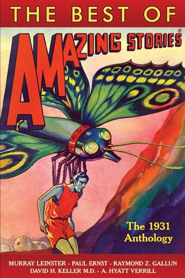The Best of Amazing Stories the 1931 Anthology - Jean Marie Stine