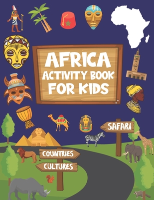Africa Activity Book For Kids: Activity Book For Safari And Africa Lovers, Coloring Book, Dot to dot, Mazes, Crossword, Shadow Matching ...For Boys A - Ksr Publishing