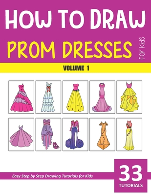 How to Draw Prom Dresses for Kids - Volume 1 - Sonia Rai