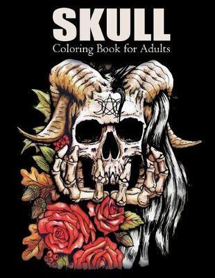 Skull Coloring Book for Adults: Over 50 Skull Designs Inspired by the Day of the Dead Great Día de Los Muertos Coloring Books for Adults - Adoy Books