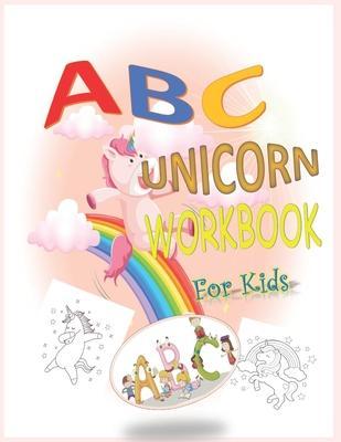 ABC UNICORN WORKBOOK For Kids: Unicorn ABC Coloring Book, 121 p 8.5