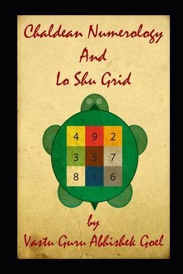 Chaldean Numerology and Lo Shu Grid: Best Book on Numerology - Vastu Guru Abhishek Goel