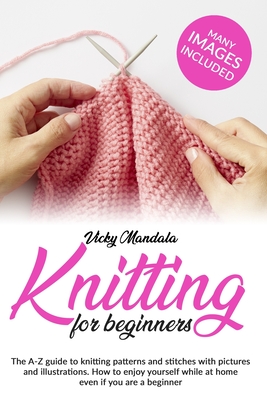 Beginner's Guide to Knitting, The by Lynne Rowe: 9781800921672 |  : Books