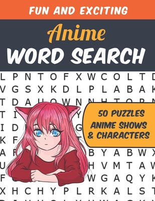 Coperta cărții 'Anime Word Search: Perfect Gift for Anime Fans. Find All Your Favorite Anime Shows And Characters In This Anime Themed'