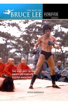 Poza produsului The Best of Bruce Lee Forever: Volume one: The Very Best of the Bruce Lee Forever Poster Magazines - Steve Kerridge