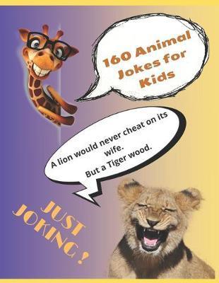 160 Animal Jokes for Kids: Silly kid jokes about animals. Hilarious Jokes, Early reader book, great for ages 8-12 - Scof Publisher