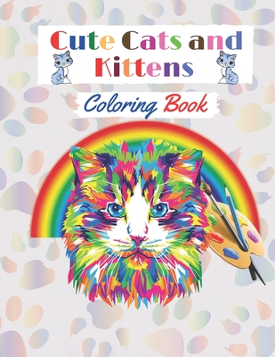 Cute Cats and Kittens Coloring book: Amazing coloring Book with funny Cats and Kittens for cat lovers (Adults and Kids activity Book). - Inc Fancy Publish
