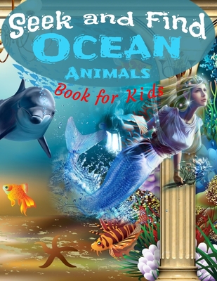 Seek and Find - Ocean Animals - Book for Kids: Look and Find Books For Kids Ages 2-5 Year - Under The Sea Activity Book For Childrens - B-tchec Book