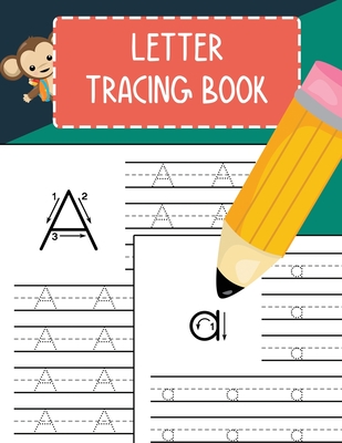 Letter Tracing Book: Practice Writing Letters for Pre K, Preschool, Kindergarten, and Kids Ages 3-5 Learn to Write Alphabet A-Z and Words - Nina Noosita