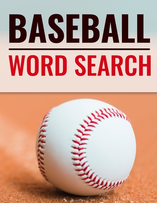 Baseball Word Search: Activity Puzzle Book For Adults And Teens With Solutions - Gift For Baseball Players & Lovers - Happy Player Publishing