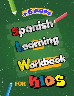 Spanish Learning Workbook for Kids: Language Learning Complete Book of Starter Spanish essential preschool skills Workbook and activity for Kids, Teen - Fox Coloring