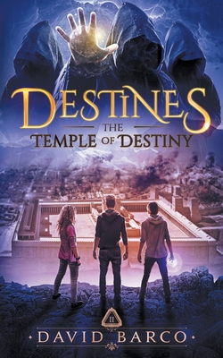 Destines: The Temple of Destiny - David Barco