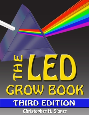 The LED Grow Book: Third Edition - Laurie C. Lamberth