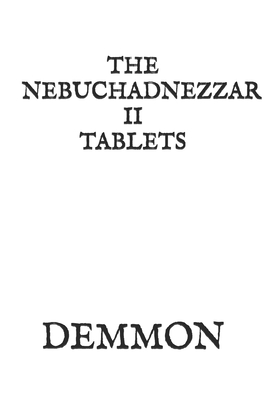 The Nebuchadnezzar II Tablets - Umberto Cliff