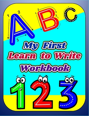 My First Learn to Write Workbook: Letters and Numbers Learning to Trace & Handwriting Practice Book For Kids, Workbook for preschool kindergarten, Pen - Nassimashop Leddii