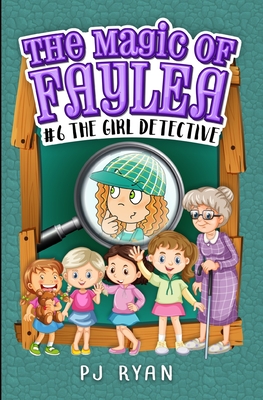 The Girl Detective: A fun chapter book for kids ages 9-12 - Pj Ryan