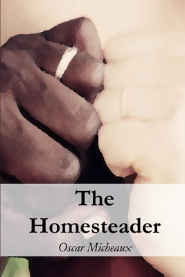 The Homesteader - Oscar Micheaux
