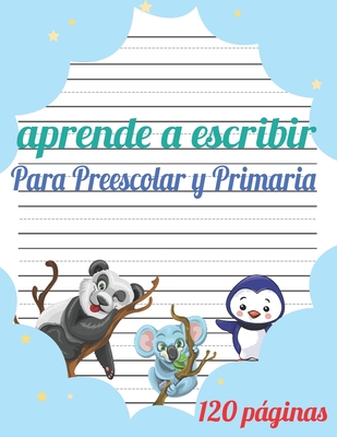 Aprende a escribir para Preescolar y Primaria: 120 páginas / libro para aprender a escribir letras y números / Preescolar y Primaria / libro Para niña - Wigoo Publishing