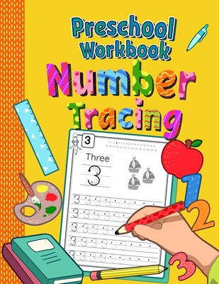 Preschool Workbook Number Tracing: Trace Numbers Practice Book for Preschoolers - Perfect Math Learning Workbook for Kindergarten and Pre K - Ages 3-5 - Amanda Clever