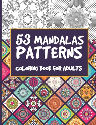 53 Mandalas patterns coloring book for adults: mandala coloring books for adults relaxation spiral bound - Large Size - Cfjn Publisher