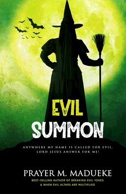 Evil Summon: Anywhere my Name is Called for Evil, Lord Jesus Answer for me! - Prayer M. Madueke