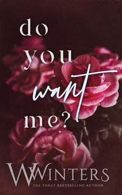 Do You Want Me? - Willow Winters