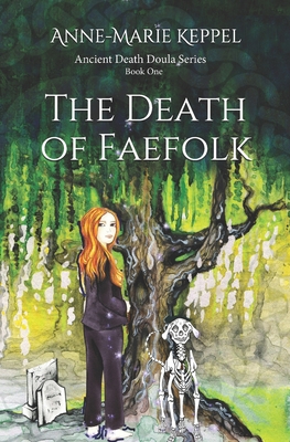 The Death of Faefolk - Anne-marie Keppel
