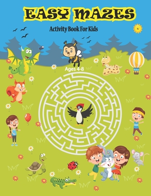 Easy Mazes Activity Book For Kids Ages 4-8: Amazing Mazes Activity Book For Boys and Girls. Puzzle Game For 4-6 6-8 Years Old kids. - Hs Color Press