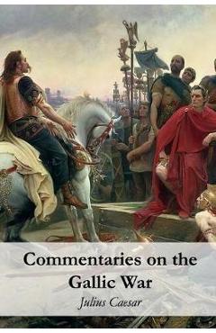 Coperta cărții 'Commentaries on the Gallic War - W. A. Mcdevitte'