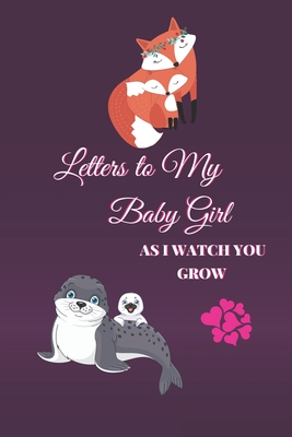 Letters to My Baby Girl As I Watch You Grow: 120 Pages Blank Lined Journal to Write In. Gift for New Parents Mother Son and Daughter. Mom And Daughter - A&r Craft House