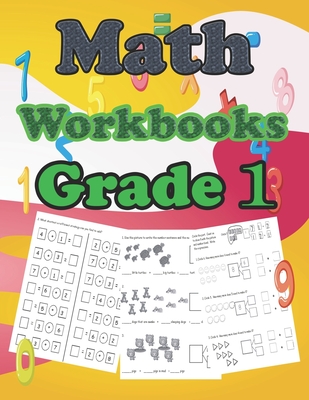 Coperta cărții 'math workbooks grade 1: 100 Pages of Addition, Subtraction and Number Bond Practice Homeschool Kindergarteners'