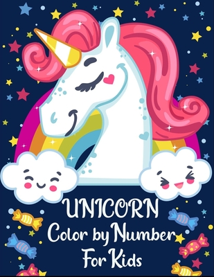Unicorn color by number for kids: kids coloring book - Isabella &. Alister