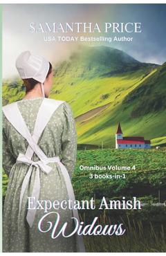 Poza produsului Expectant Amish Widows 3 Books-in-1 (Volume4) The Middle-Aged Amish Widow: Amish Widow's Escape: Amish Widow's Christmas: Amish Romance - Samantha Price