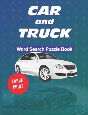 Coperta cărții 'Car and Truck Word Search Puzzle Book: Large Print: Automotive themed word games and 20 sudokus - Orpha Klewis'